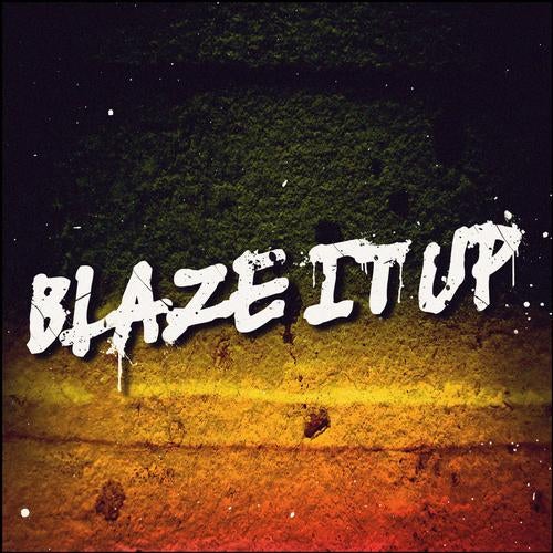 Blaze It Up