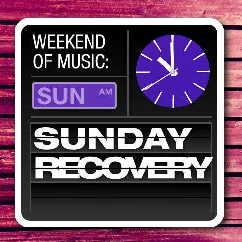 A Weekend Of Music: Sunday Recovery