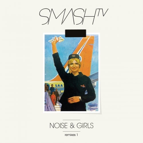 Noise & Girls (Remixes 1)