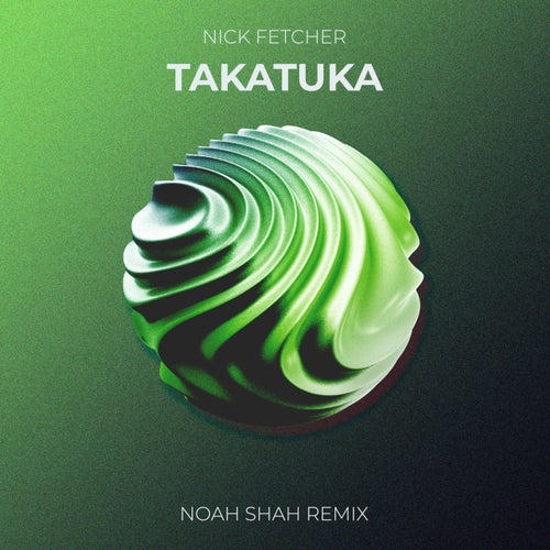 Takatuka (Noah Shah Extended Mix)
