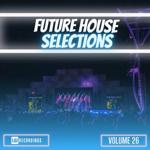 VA – Future House Selections, Vol. 26 (2025)