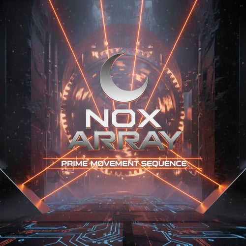 Prime Movement Sequence [Nox Array] - Nox Array (Techno (Raw / Deep / Hypnotic)) Album Cover