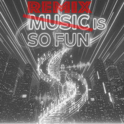 Remix Is So Fun
