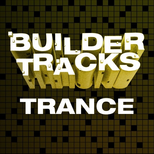 Builder Tracks: Trance