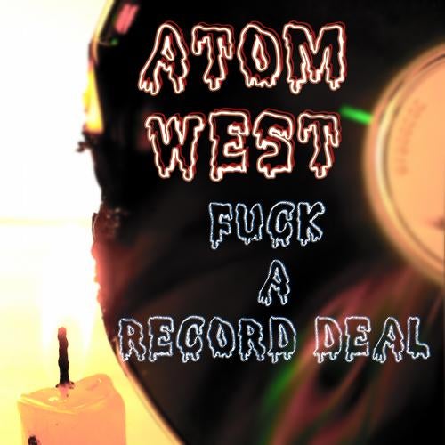 Fuck A Record Deal