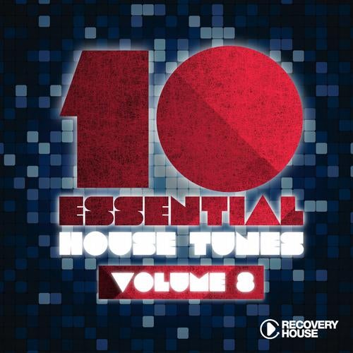 10 Essential House Tunes - Volume 8