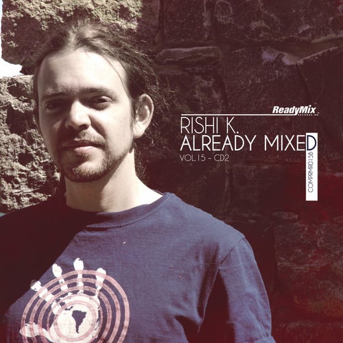 Already Mixed Vol.15 - CD2 (Compiled & Mixed By Rishi K.)