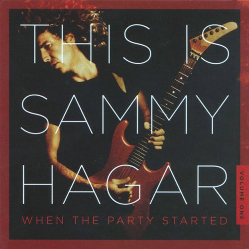 This Is Sammy Hagar: When The Party Started (Vol. 1)