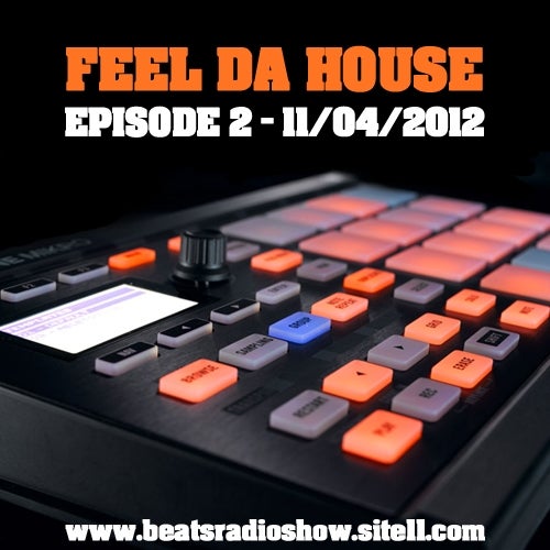 Feel Da House 11-04-2012 (Episode 2)
