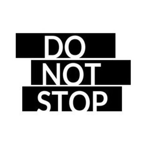 Do Not Stop