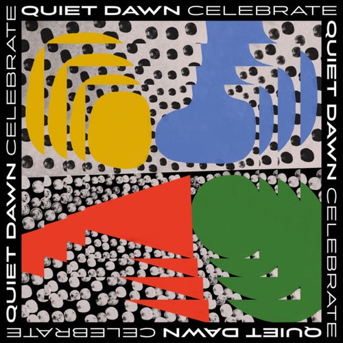  Quiet Dawn feat. Bembe Segue - Celebrate (2024) 