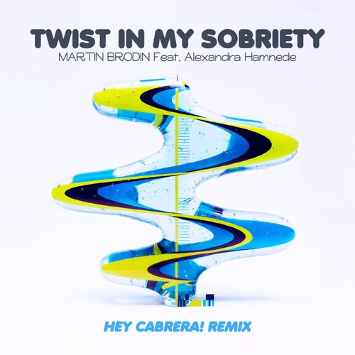 Twist In My Sobriety (Hey Cabrera! Night Riviera Remix)