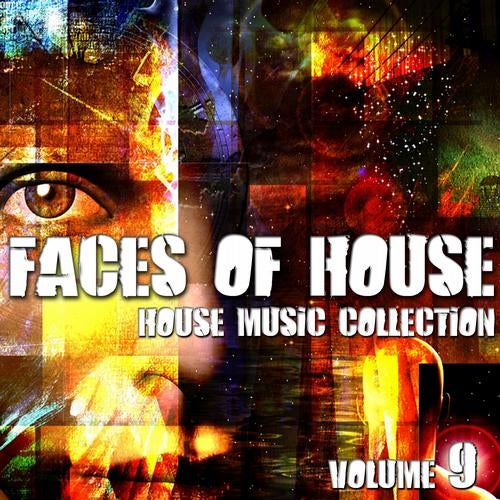 Faces Of House - House Music Collection Volume 9