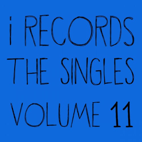 I Records The Singles Volume 11