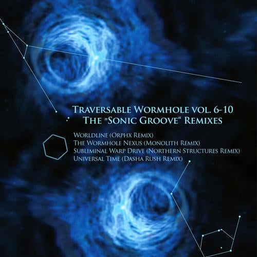 Traversable Wormhole Vol. 6-10 The "Sonic Groove" Remixes