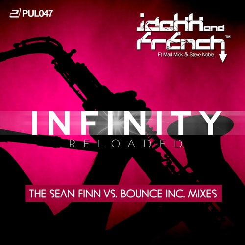Infinity Reloaded (Sean Finn vs. Bounce Inc. Mixes)