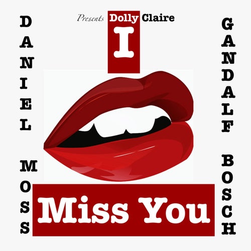 I Miss You (feat. Dolly Claire)