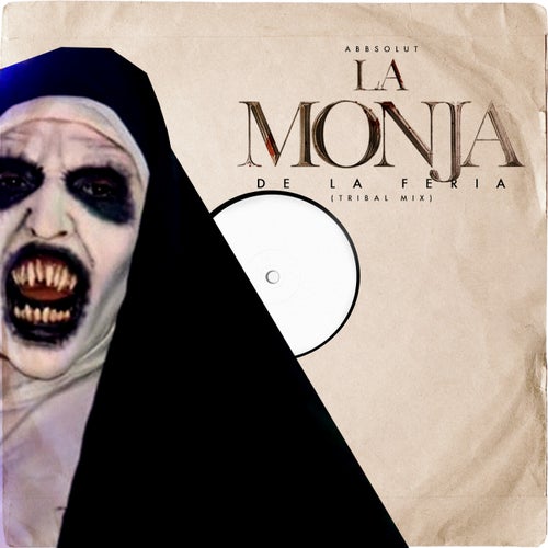 Abbsolut - La Monja De La Feria (Tribal Mix) [Abbsolut Records