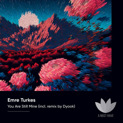  Emre Turkes - You Are Still Mine (2023) 