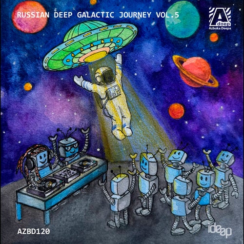 Russian Deep Galactic Journey Vol.5 (2025) - Electronica,Nu Disco / Disco,Techno (Raw / Deep / Hypnotic),Melodic House & Techno,Breaks / Breakbeat / UK Bass,Dance / Pop
