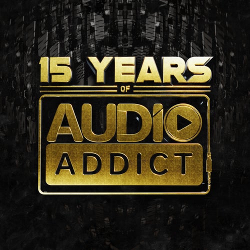15 Years of Audio Addict Records