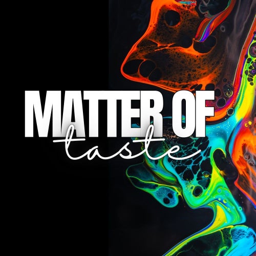 Matter Of Taste