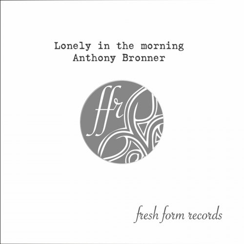 Lonely In The Morning