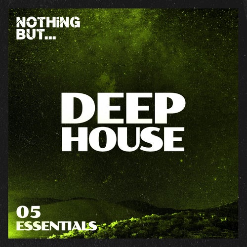 Nothing But... Deep House Essentials, Vol. 05