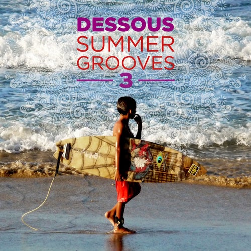 Dessous Recordings Summer Grooves 3