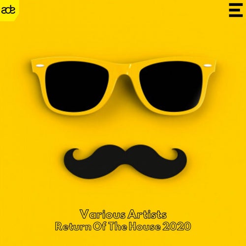 The Return of the House ADE 2020