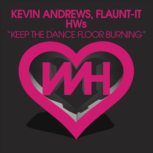 Keep The Dance Floor Burning