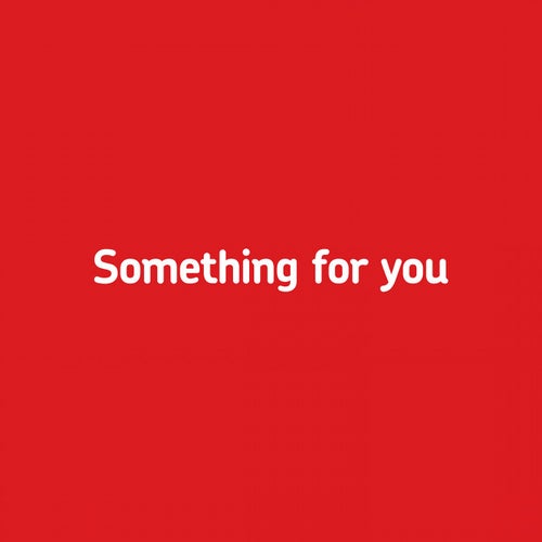 Something For You