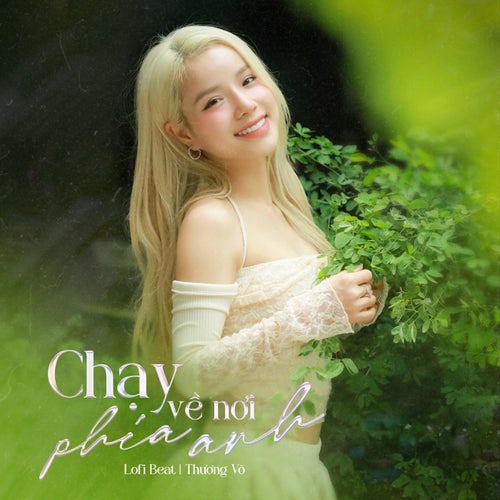 Chạy Về Nơi Phía Anh (Beat) (Lofi Mix)