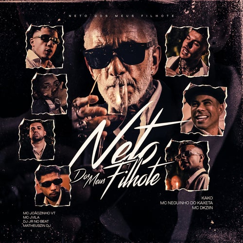Neto dos Meus Filhote