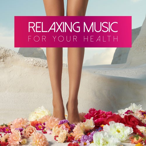 Cover art for Relaxing Music for Your Health