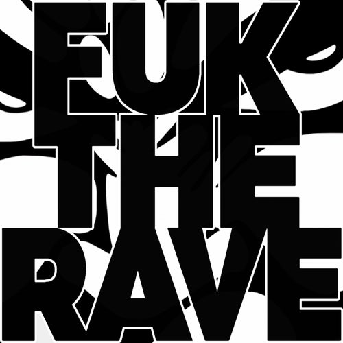 Fuk The Rave EP