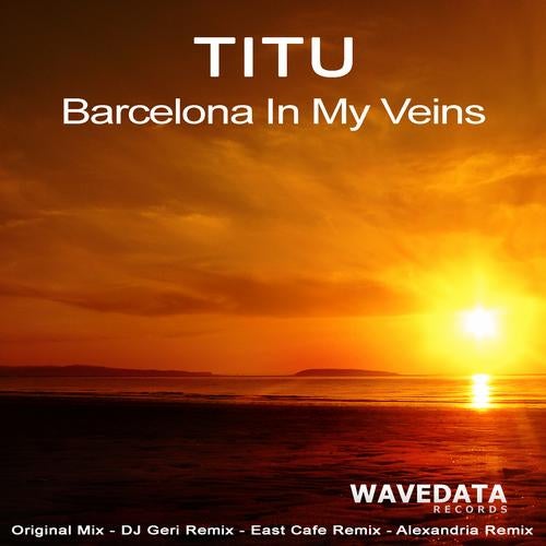 Titu - Barcelona In My Veins