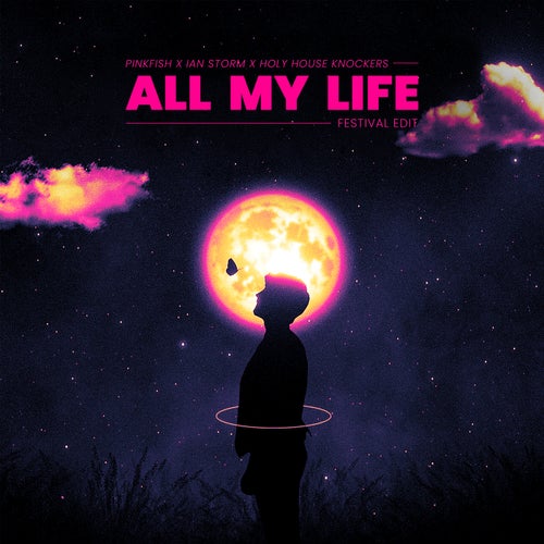 All My Life ((Festival Edit) Extended Mix)