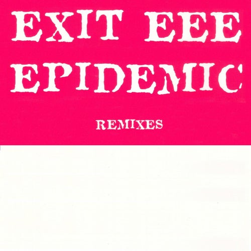 Epidemic (The Remixes)