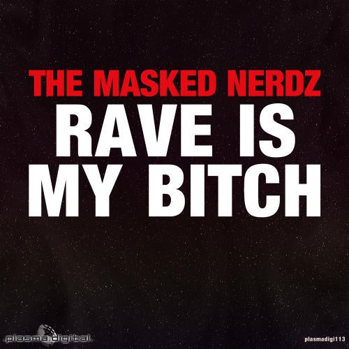 Rave Is My Bitch