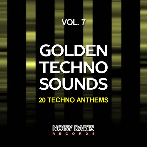 Golden Techno Sounds, Vol. 7 (20 Techno Anthems)