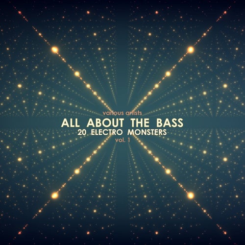 All About the Bass (20 Electro Monsters), Vol. 1