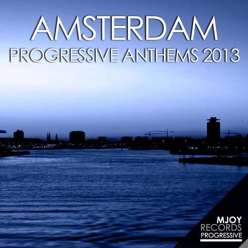 Amsterdam Progressive Anthems 2013