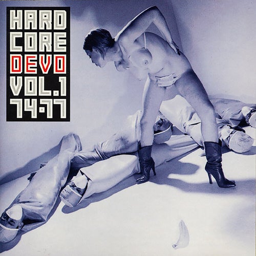 Hardcore Devo, Vol. 1 1974-1977