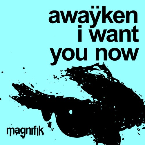 I Want You Now