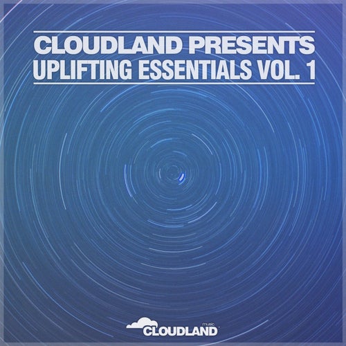 Cloudland Presents: Uplifting Essentials, Vol. 1
