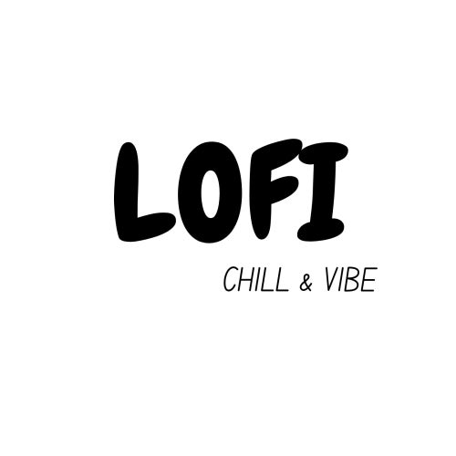 Lofi Chill & Vibe