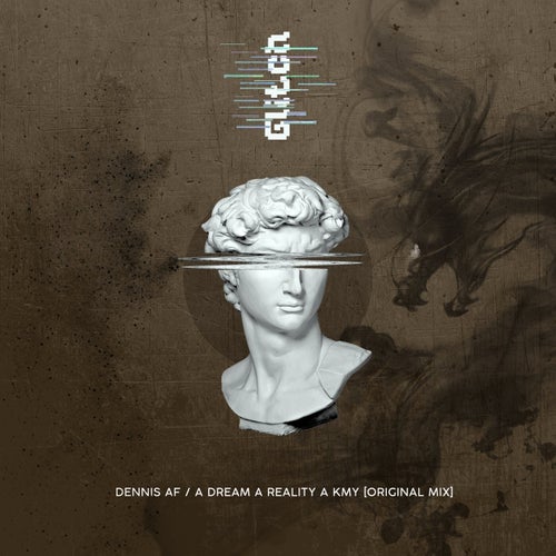 A DREAM A REALITY A KMY (Original Mix)