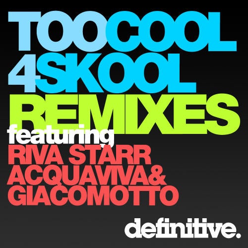 Too Cool 4 Skool Remixes