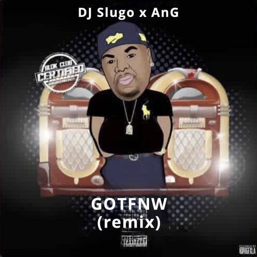 GOTFNW (Remix)